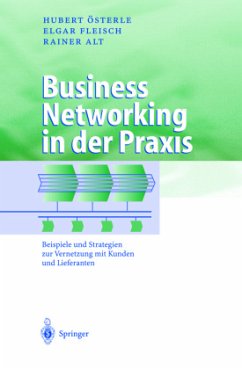 Business Networking in der Praxis - Österle, Hubert;Fleisch, Elgar;Alt, Rainer