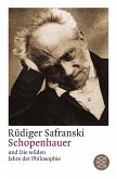 Schopenhauer und Die wilden Jahre der Philosophie
