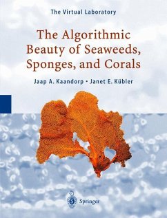 The Algorithmic Beauty of Seaweeds, Sponges and Corals - Kaandorp, Jaap A.;Kübler, Janet E.