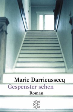 Gespenster sehen - Darrieussecq, Marie