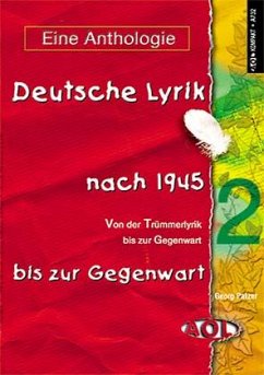 Von der Trümmerlyrik bis zur Gegenwart / Deutsche Lyrik nach 1945 bis zur Gegenwart - Patzer, Georg