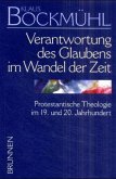 Bockmühl-Werkausgabe / Verantwortung des Glaubens im Wandel der Zeit / Bockmühl-Werk-Ausgabe III. Schriften aus dem Nachlaß, Bd.3