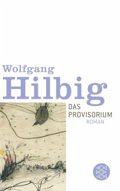 Das Provisorium - Hilbig, Wolfgang