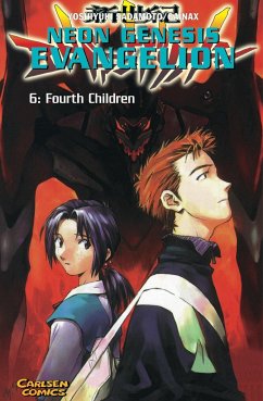 Fourth Children / / Neon Genesis Evangelion Bd.6 - Sadamoto, Yoshiyuki;Gainax
