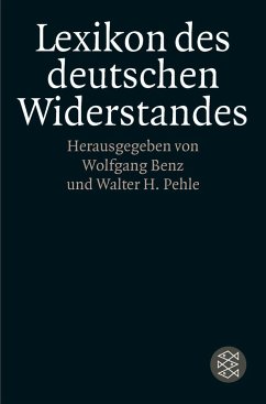 Lexikon des deutschen Widerstandes - Benz, Wolfgang / Pehle, Walter H. (Hgg.)