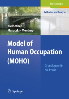 Model of Human Occupation (MOHO) - Kielhofner, Gary;Marotzki, Ulrike;Mentrup, Christiane