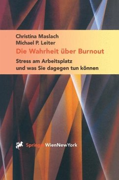 Die Wahrheit über Burnout - Maslach, Christina;Leiter, Michael P.