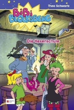 Die Hexenschule / Bibi Blocksberg Bd.16 - Schwartz, Theo