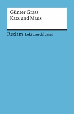 Lektüreschlüssel Günter Grass 'Katz und Maus' - Spreckelsen, Wolfgang
