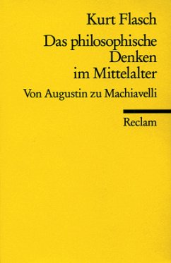 Das philosophische Denken im Mittelalter - Flasch, Kurt