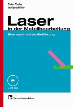 Laser in der Metallbearbeitung, m. CD-ROM - Förster, Dieter;Müller, Wolfgang