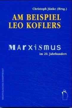 Am Beispiel Leo Koflers - Jünke, Christoph (Hrsg.)