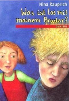 Was ist los mit meinem Bruder? - Rauprich, Nina