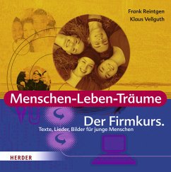 Der Firmkurs, Texte, Lieder, Bilder für junge Menschen / Menschen, Leben, Träume - Reintgen, Frank; Vellguth, Klaus