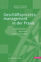 Geschäftsprozessmanagement in der Praxis - Schmelzer, Hermann J. / Sesselmann, Wolfgang