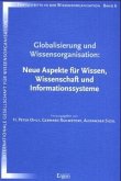 Globalisierung und Wissensorganisation: Neue Aspekte für Wissen, Wissenschaft und Informationsssysteme