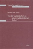 Von der sozialistischen zu einer marktorientierten Kultur?