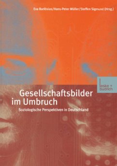 Gesellschaftsbilder im Umbruch - Barlösius, Eva / Müller, Hans-Peter / Sigmund, Steffen (Hgg.)
