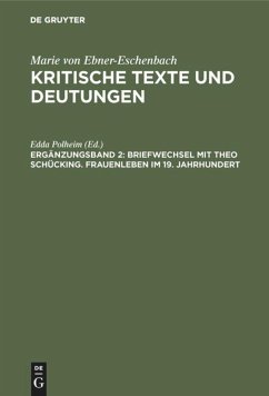 Briefwechsel mit Theo Schücking. Frauenleben im 19. Jahrhundert - Ebner-Eschenbach, Marie von