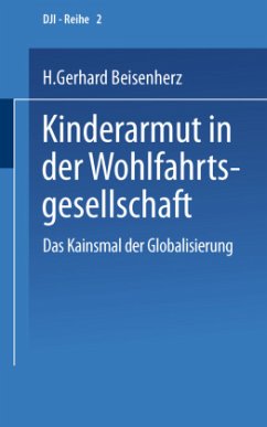 Kinderarmut in der Wohlfahrtsgesellschaft - Beisenherz, H. G.