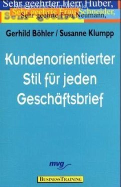 Kundenorientierter Stil für jeden Geschäftsbrief - Böhler, Gerhild; Klumpp, Susanne