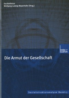 Die Armut der Gesellschaft - Barlösius, Eva / Ludwig-Mayerhofer, Wolfgang (Hgg.)