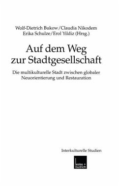 Auf dem Weg zur Stadtgesellschaft - Bukow, Wolf-Dietrich / Nikodem, Claudia / Schulze, Erika / Yildiz, Erol (Hgg.)