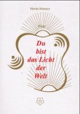 Wisse, Du bist das Licht der Welt