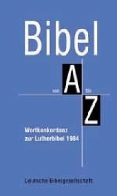 Cover Bibel von A bis Z, Wortkonkordanz zur Lutherbibel 1984