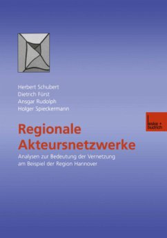 Regionale Akteursnetzwerke - Schubert, Herbert; Fürst, Dietrich; Rudolph, Ansgar