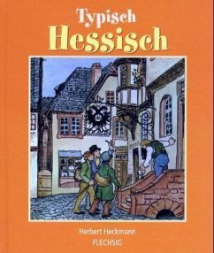 Typisch Hessisch - Heckmann, Herbert; Michel, Walter