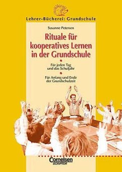Rituale für kooperatives Lernen in der Grundschule - Petersen, Susanne