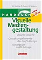 Handbuch Visuelle Mediengestaltung - Radtke, Susanne P. / Pisani, Patricia / Wolters, Walburga