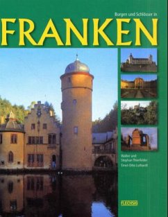 Burgen und Schlösser in Franken - Thierfelder, Walter; Thierfelder, Stephan; Luthardt, Ernst-Otto