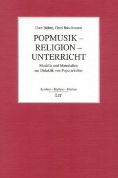 Popmusik - Religion - Unterricht - Böhm, Uwe; Buschmann, Gerd