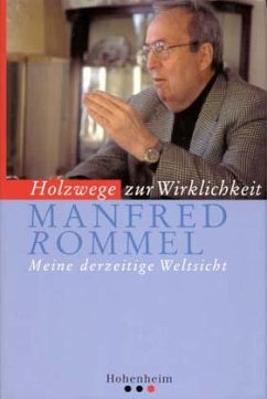 Holzwege zur Wirklichkeit - Rommel, Manfred