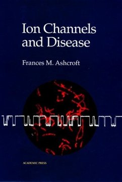 Ion Channels and Disease - Ashcroft, Frances M.