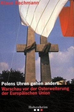 Polens Uhren gehen anders - Bachmann, Klaus