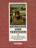 Von der Französischen Revolution bis zum Zeitalter des Imperialismus / Entdecken und Verstehen, Geschichtsbuch, Allgemeine Ausgabe (4 Bde.) Bd.3