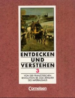 Cover Von der Französischen Revolution bis zum Zeitalter des Imperialismus / Entdecken und Verstehen, Geschichtsbuch, Allgemeine Ausgabe (4 Bde.) Bd.3