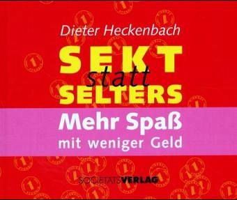Sekt statt Selters Sekt statt Selters