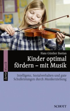 Kinder optimal fördern - mit Musik - Bastian, Hans Günther