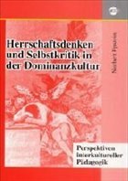 Cover Herrschaftsdenken und Selbstkritik in der Dominanzkultur