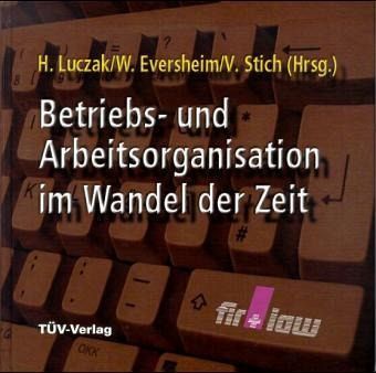 Betriebs- und Arbeitsorganisation im Wandel der Zeit