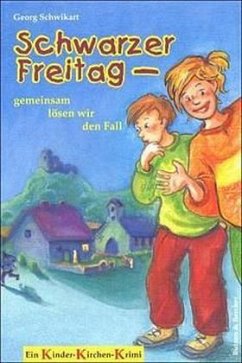 Schwarzer Freitag - gemeinsam lösen wir den Fall - Schwikart, Georg