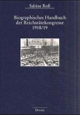 Biographisches Handbuch der Reichsrätekongresse 1918/19