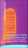 Theologische Profile im 20. Jahrhundert