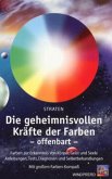 Die geheimnisvollen Kräfte der Farben offenbart