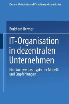 IT-Organisation in dezentralen Unternehmen - Hermes, Burkhard