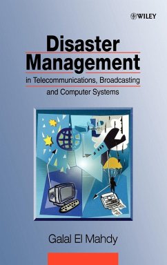 Disaster Management in Telecommunications, Broadcasting and Computer Systems - El Mahdy, Galal